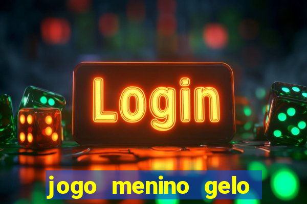 jogo menino gelo menina lava